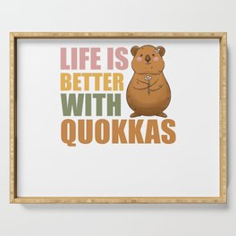 Life Is Better With Quokkas - Cute Quokka Serving Tray