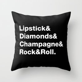 Lipstick& Diamonds& Champagne& Rock&Roll Throw Pillow