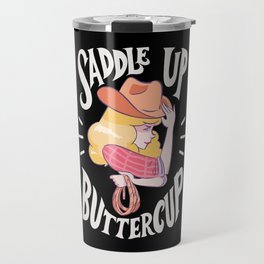 Saddle Up Buttercup - Cute Blond Cowgirl Gift Travel Mug