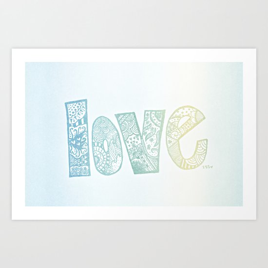 love is all you need. (ombre) Art Print