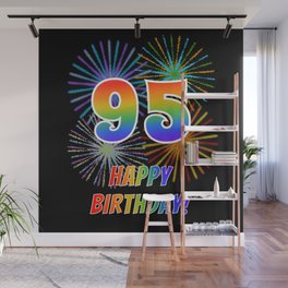 95th Birthday "95" & "HAPPY BIRTHDAY!" w/ Rainbow Spectrum Colors + Fun Fireworks Inspired Pattern Wall Mural