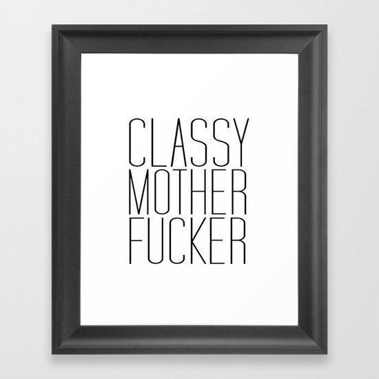 classy motherfucker Framed Art Print