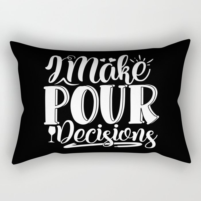 I Make Pour Decisions Funny Wine Quote Rectangular Pillow