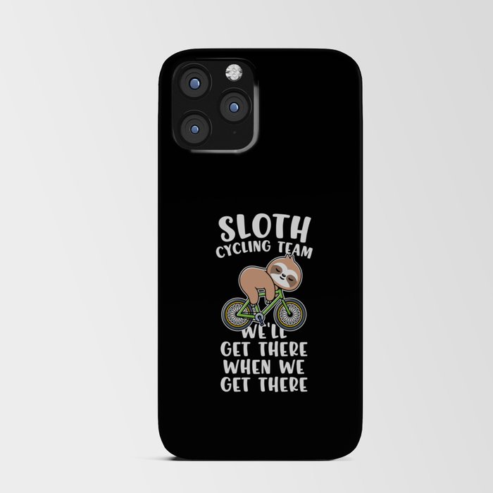 Sloth cycling team funny cyclist quote iPhone Card Case