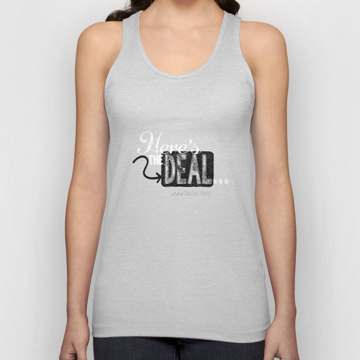Here's the deal... Tank Top