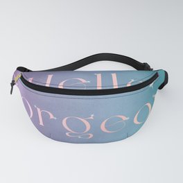Hello Gorgeous Fanny Pack