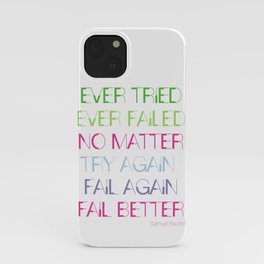 Try Again. Fail Again. Fail Better. - Minimal iPhone Case