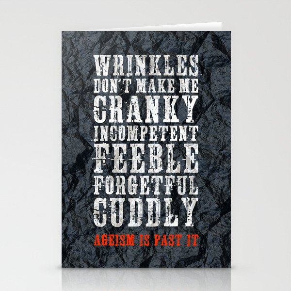 Wrinkles: Ageism is Past It Stationery Cards