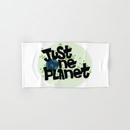 Just one Planet in lettering style. Climate change Hand & Bath Towel