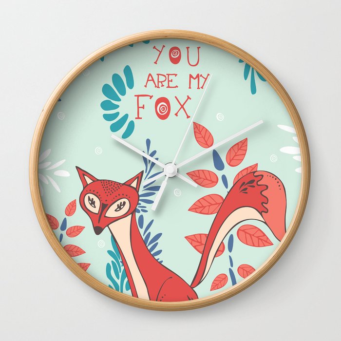 You are my Fox Wall Clock