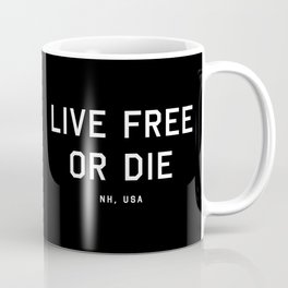 Live Free or Die - NH, USA (Black Motto) Mug