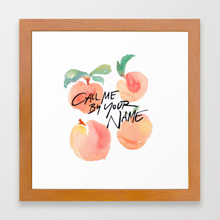 Call Me By Your Name Peaches Framed Art Print By Brysterr Society6