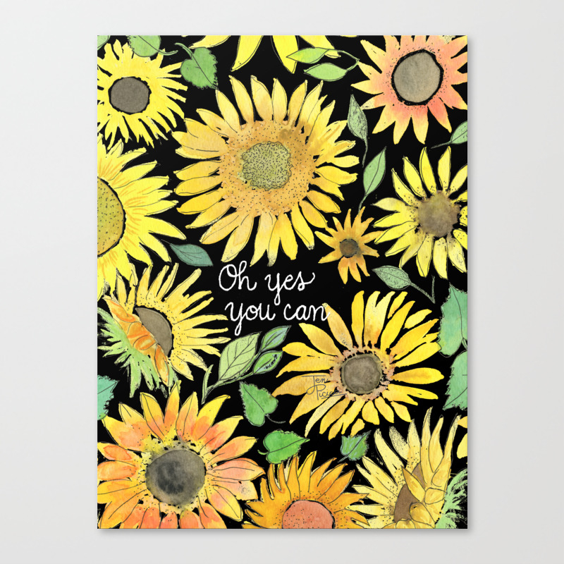 Oh Yes You Can Sunflower Painting Black Background Canvas Print by  jenpicicci | Society6