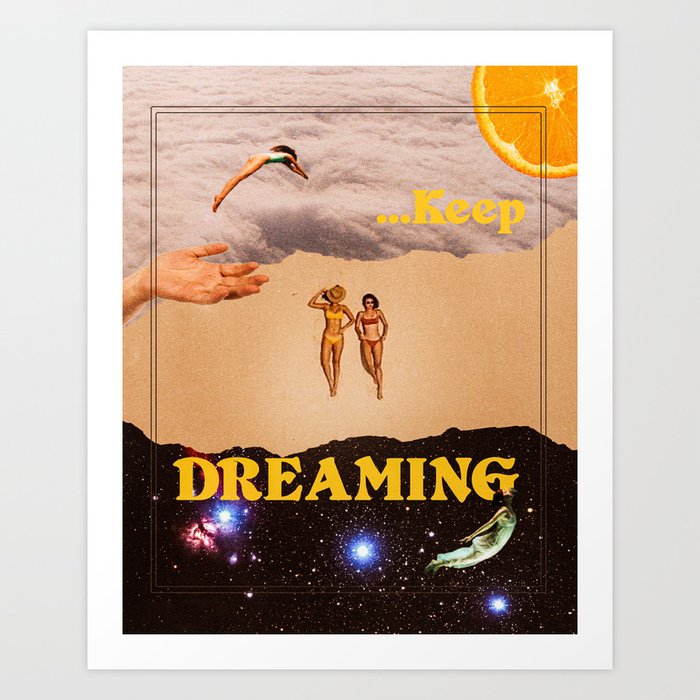 Keep Dreaming Art Print