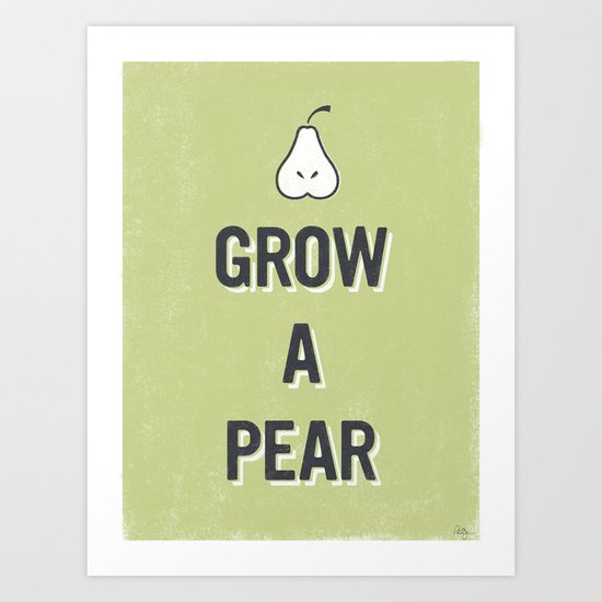Grow A Pear Art Print