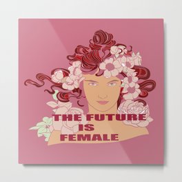 THE FUTURE IS FEMALE Metal Print | Grlpwr, Thefutureisfemale, Feminist, Graphicdesign, Equalrights, Lgbt, Socialjustice, Girlpower, Artnouveau, Womanartnouveau 