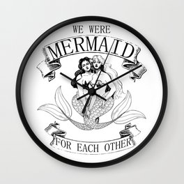 we were MERMAID for each other Wall Clock