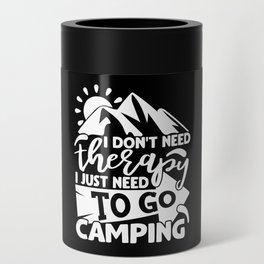 Camping Therapy Funny Camper Quote Typography Can Cooler