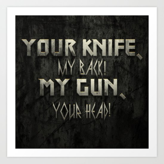Your Knife My Back! Art Print