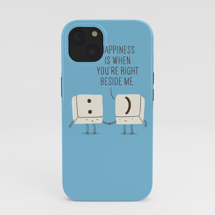 Happiness is when you're right beside me iPhone Case
