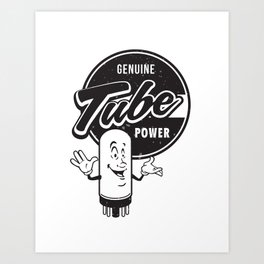 Genuine Tube Power Art Print