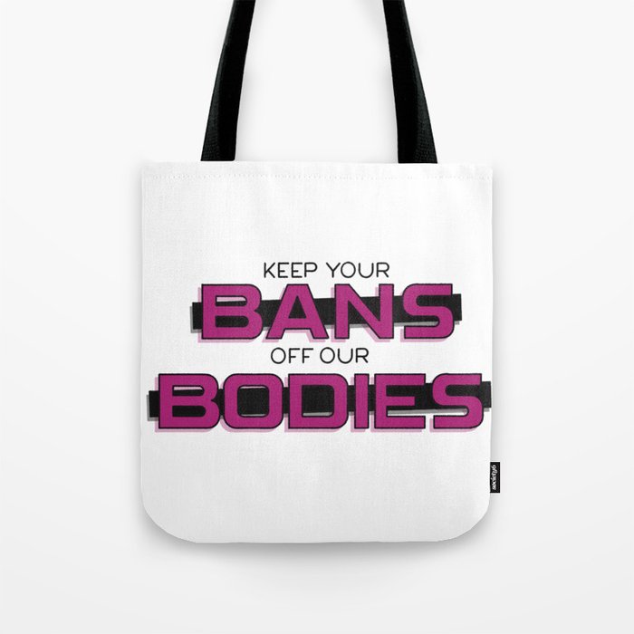 Bans Off Our Bodies Tote Bag