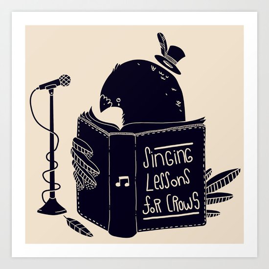 Singing Lessons For Crows Art Print