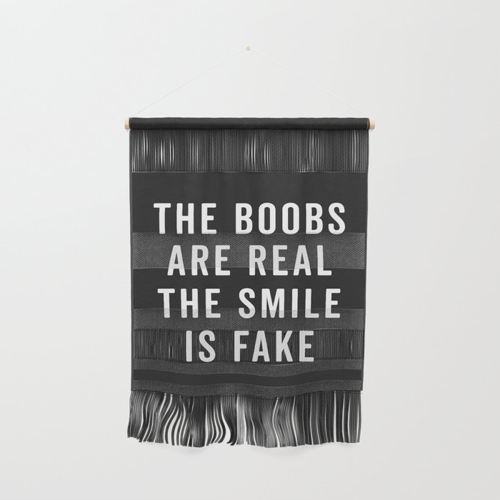 The Boobs Are Real Funny Quote Wall Hanging