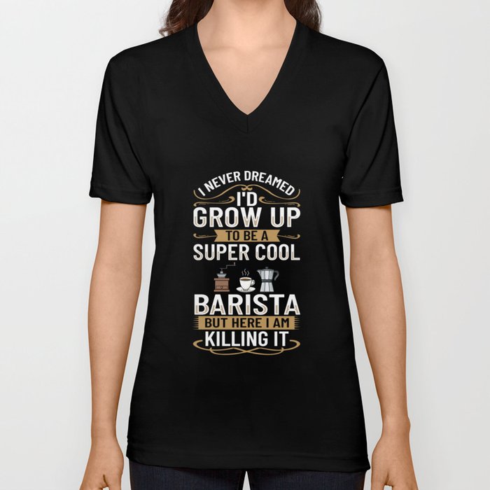 Barista Coffee Machine Coffeemaker Espresso Milk V Neck T Shirt