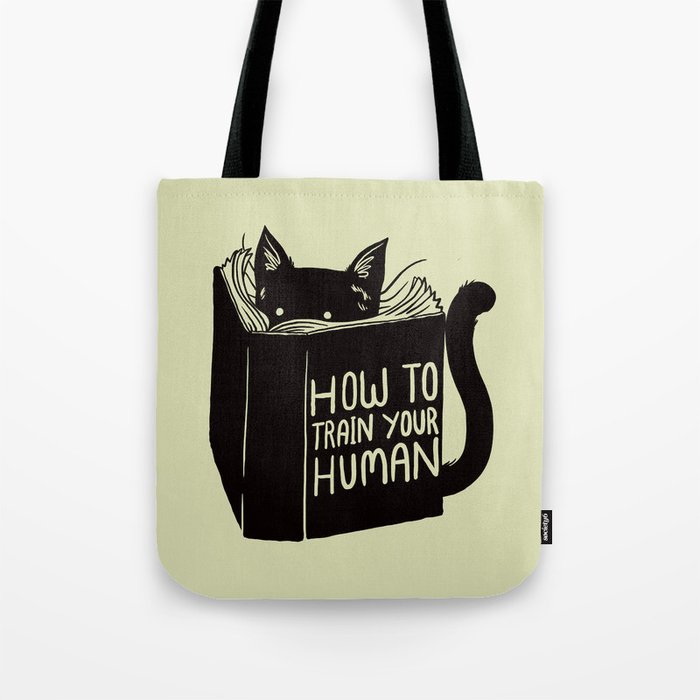 How To Train Your Human Tote Bag