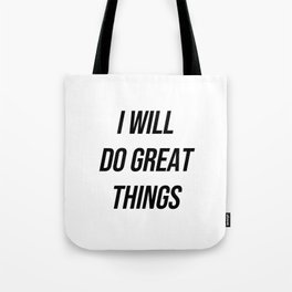 I will do great things Tote Bag