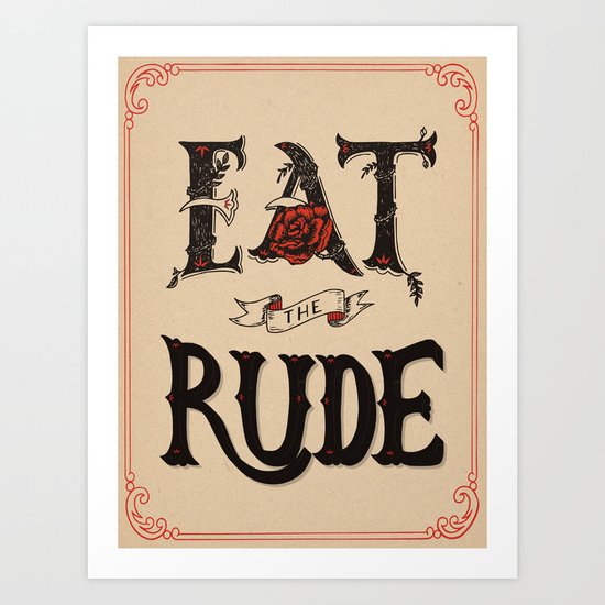 Eat the Rude Art Print