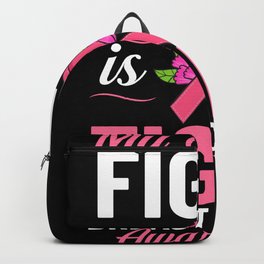 Breast Cancer Ribbon Awareness Pink Quote Backpack