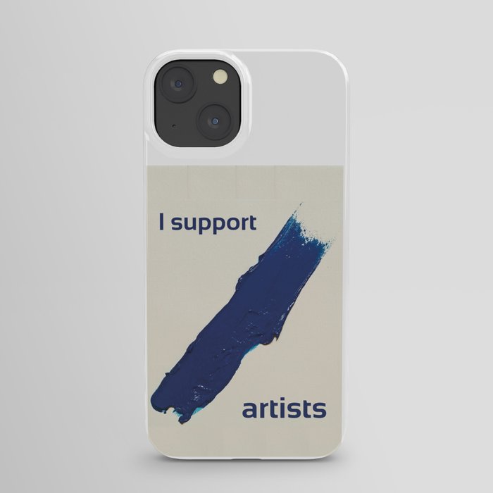 I Support Artists T-Shirt and Stationery Cards iPhone Case