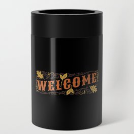 Welcome Autumn Thanksgiving Christmas Holiday Generic Design For Adults Kids Can Cooler