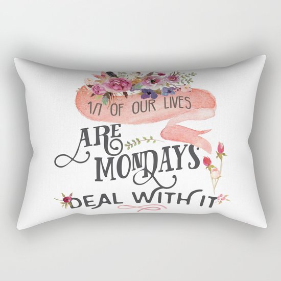 Mondays.... deal with it Rectangular Pillow