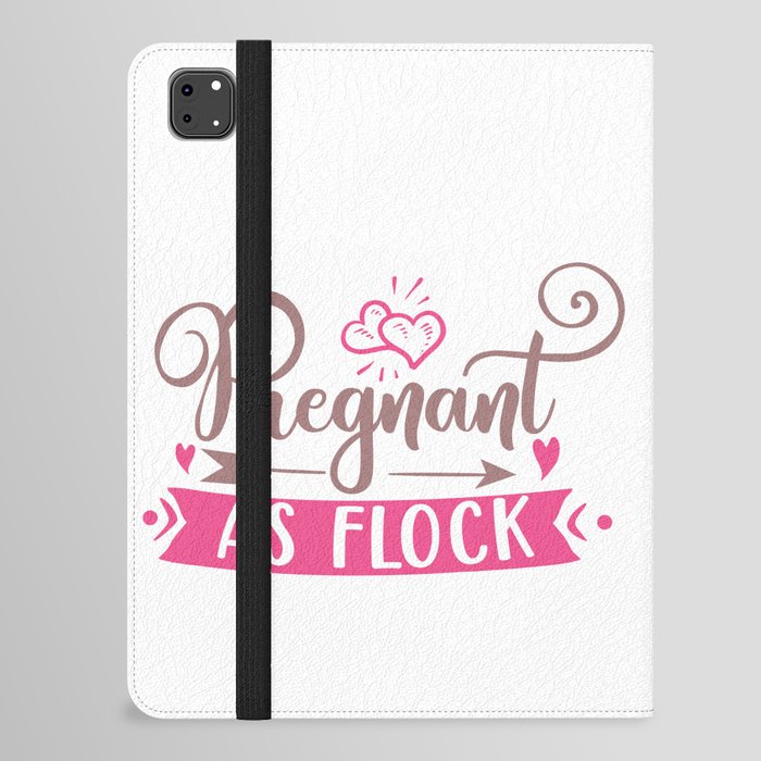 Pregnant As Flock iPad Folio Case