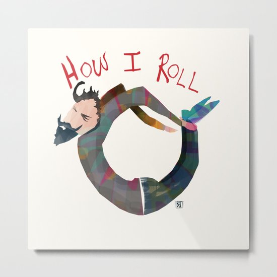 How I Roll Metal Print