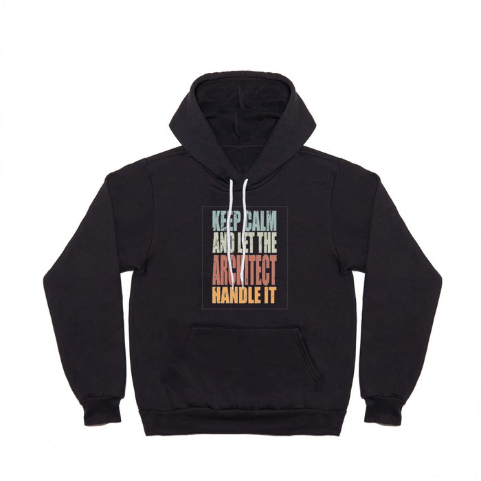 Keep Calm Architect Spruch Architect Gift Hoody