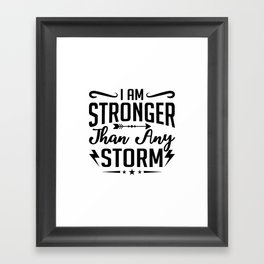 I Am Stronger Than Any Storm Anxiety Mental Health Framed Art Print