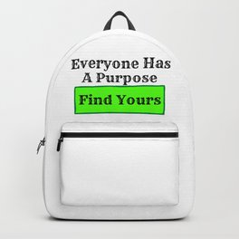 Everyone Has A Purpose Backpack | Belieber, Merchandise, Beliebers, Purposetour, Lifeisworthliving, Graphicdesign, Morty, Company, Phonecasetattoos, Purposeoflife 