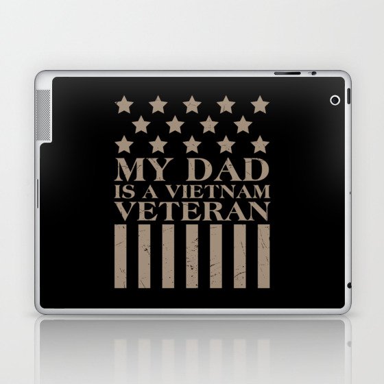 My Dad Is A Vietnam Veteran Laptop & iPad Skin