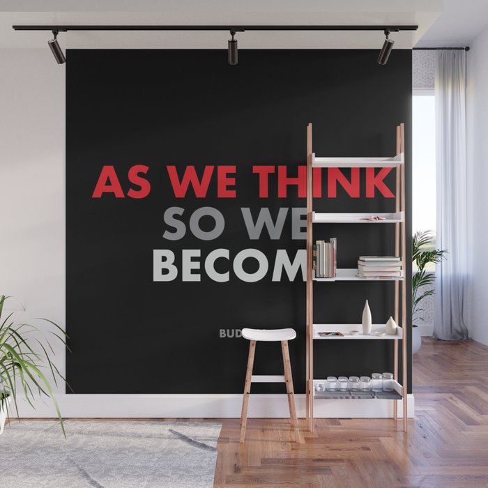 "As we think, so we become" Buddha Wall Mural