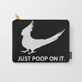 just poop on it - bird t-shirt Carry-All Pouch