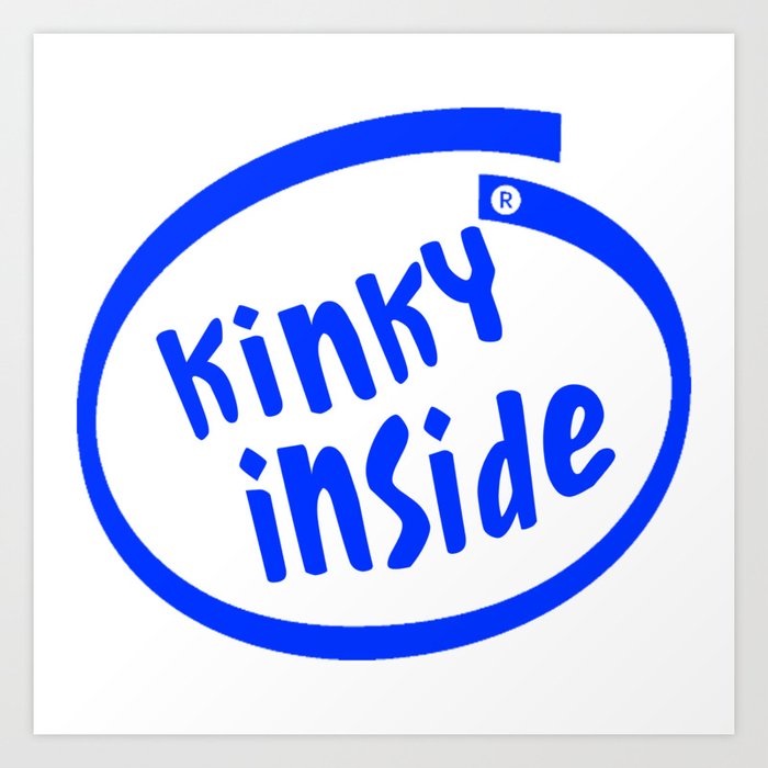 Kinky inside. Ddlg submissive kinky bdsm bondage girl. Perfect present for mom mother dad father fri Art Print