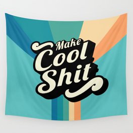 Make Cool $h!t Wall Tapestry