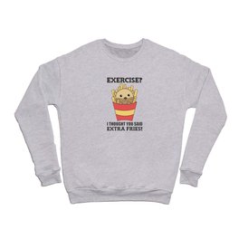 Exercise I Thought You Said Fries Funny Otter Crewneck Sweatshirt