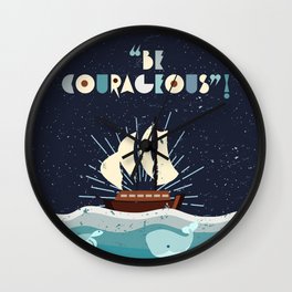 Be Courageous! (Ship and Sea Creatures) Wall Clock