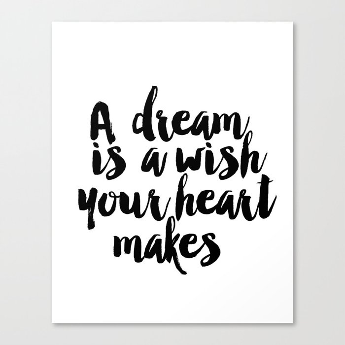 Printable A Dream Is A Wish Your Heart Makes Wall Art Nursery Printable Princess Quote Girl Room Leinwanddruck Von Nathanmoore209 Society6