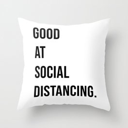 Good at social distancing. Throw Pillow